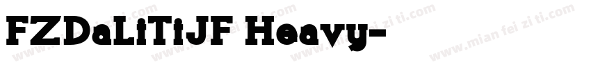 FZDaLiTiJF Heavy字体转换